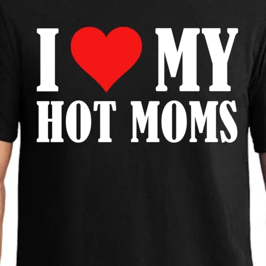 I Love Heart My Hot Moms I Heart My Hot Moms Gift Pajama Set