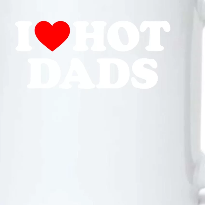 I Love Hot Dads Gift I Heart Hot Dads Gift Love Hot Dads Meaningful Gift Black Color Changing Mug