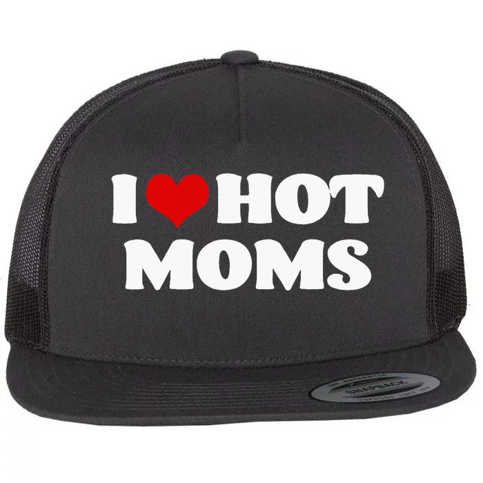 I Love Hot Moms Red Heart Hot Mother Flat Bill Trucker Hat