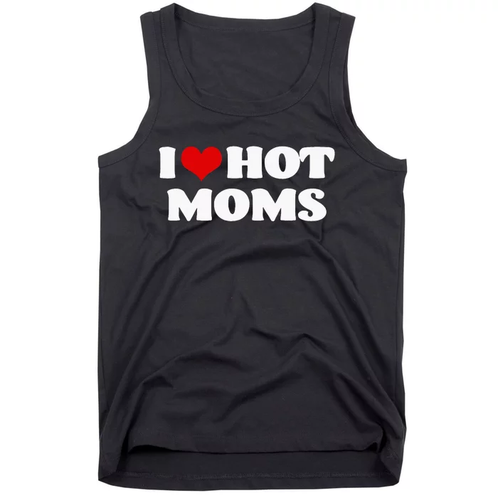 I Love Hot Moms Red Heart Hot Mother Tank Top