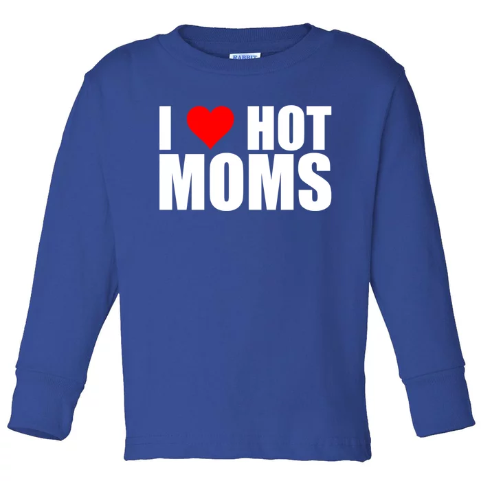 I Love Hot Moms Gift Red Heart Love My Hot Wife Husband Gift Toddler Long Sleeve Shirt