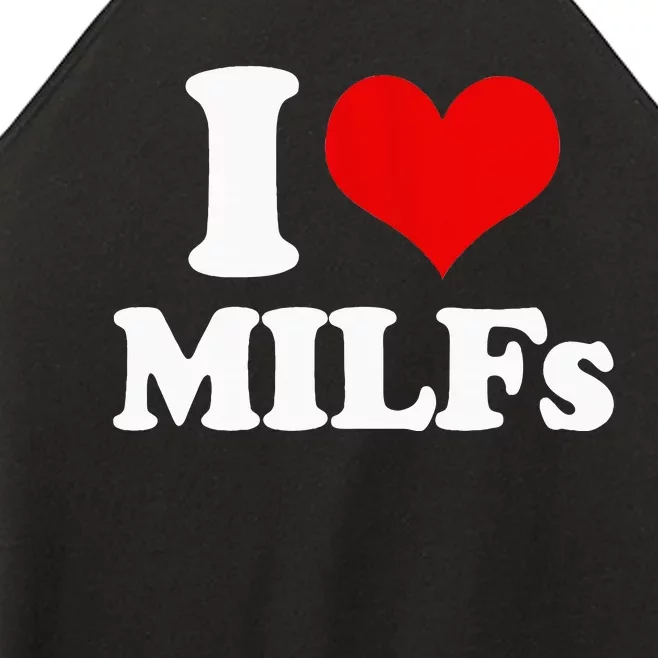 I Love Heart MILFs And Mature Sexy Women’s Perfect Tri Rocker Tank