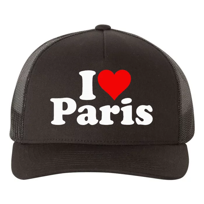 I LOVE HEART PARIS FRANCE Yupoong Adult 5-Panel Trucker Hat