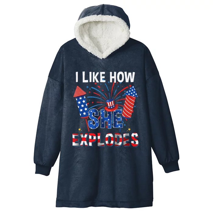 I Like How He Bangs I Like How She Explodes Couple 4th July Hooded Wearable Blanket