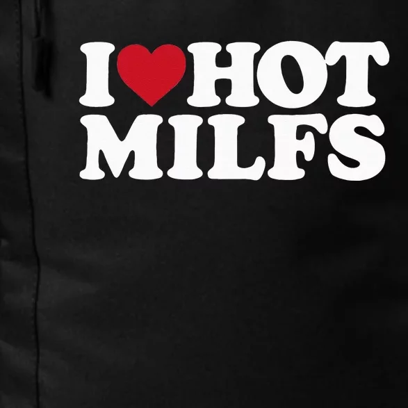 I LOVE HOT MILFS I HEART HOT MILFS Daily Commute Backpack