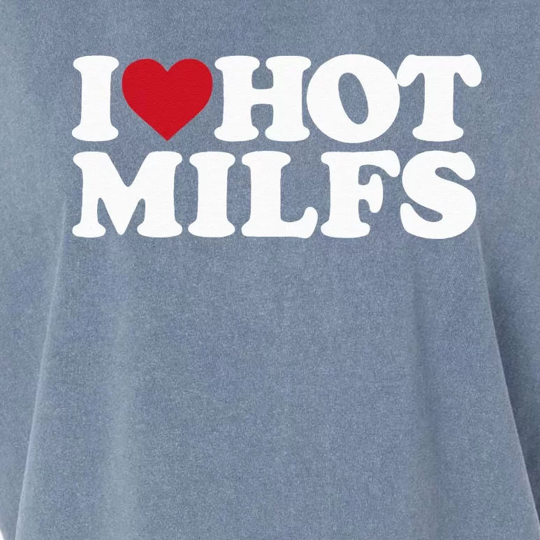 I LOVE HOT MILFS I HEART HOT MILFS Garment-Dyed Women's Muscle Tee