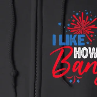 I Like How He Bangs I Like How She Explodes Couple July 4th Full Zip Hoodie