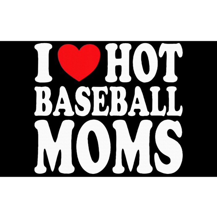 I Love Hot Baseball Moms Bumper Sticker