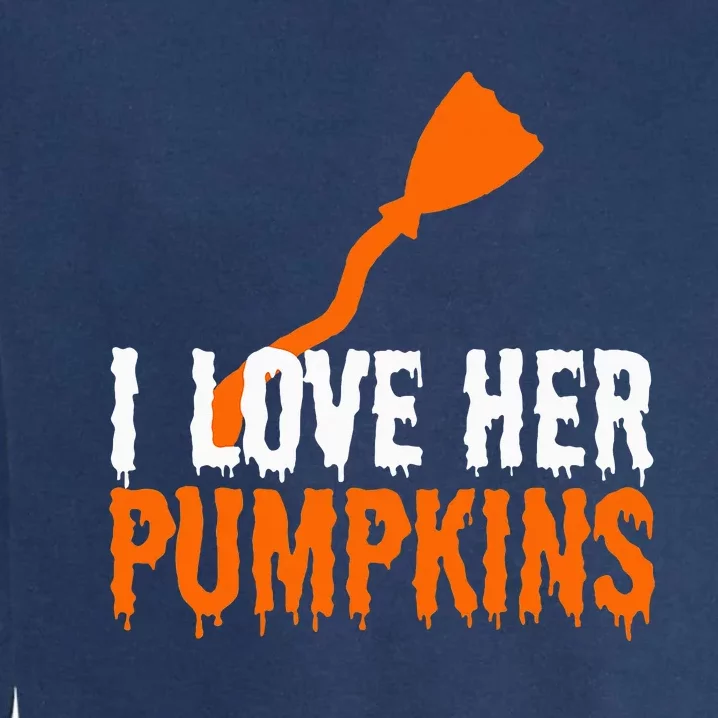 I Love His Broomstick I Love Her Pumpkins Halloween Couples Garment-Dyed Sweatshirt