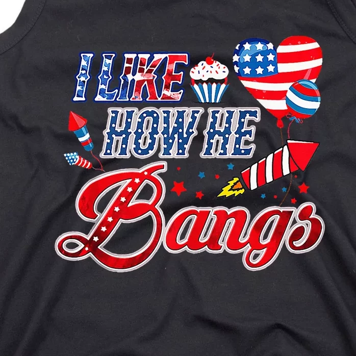 I Like How He Bangs Fireworks Couple 4th Of July Tank Top