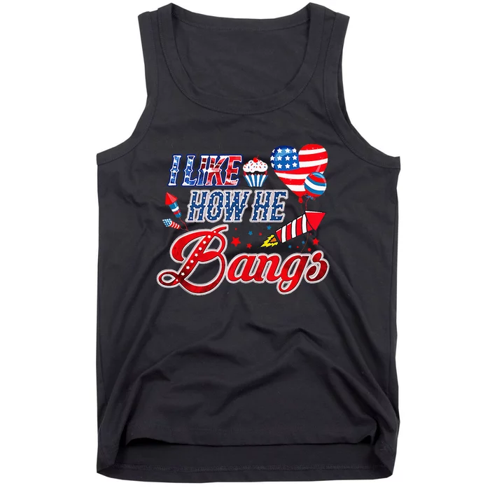 I Like How He Bangs Fireworks Couple 4th Of July Tank Top