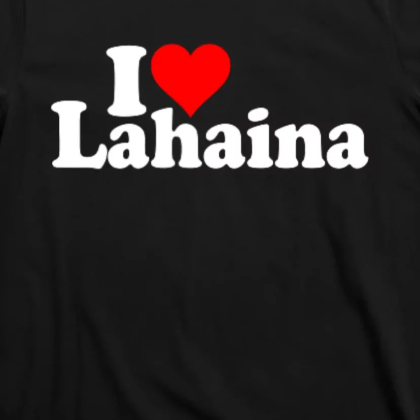 I Love Heart Lahaina Hawaii T-Shirt