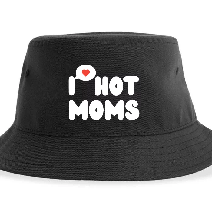 I Love Hot Moms Funny I Heart Hot Moms Sustainable Bucket Hat