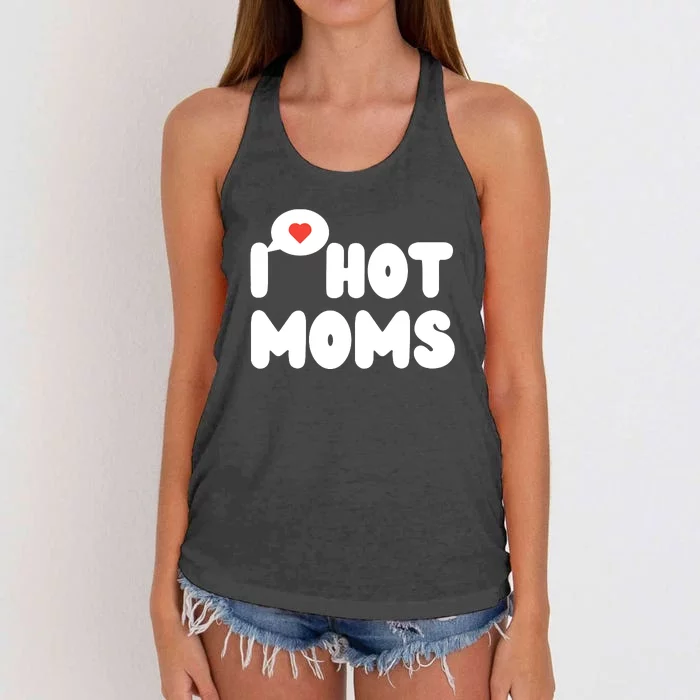 I Love Hot Moms Funny I Heart Hot Moms Women's Knotted Racerback Tank