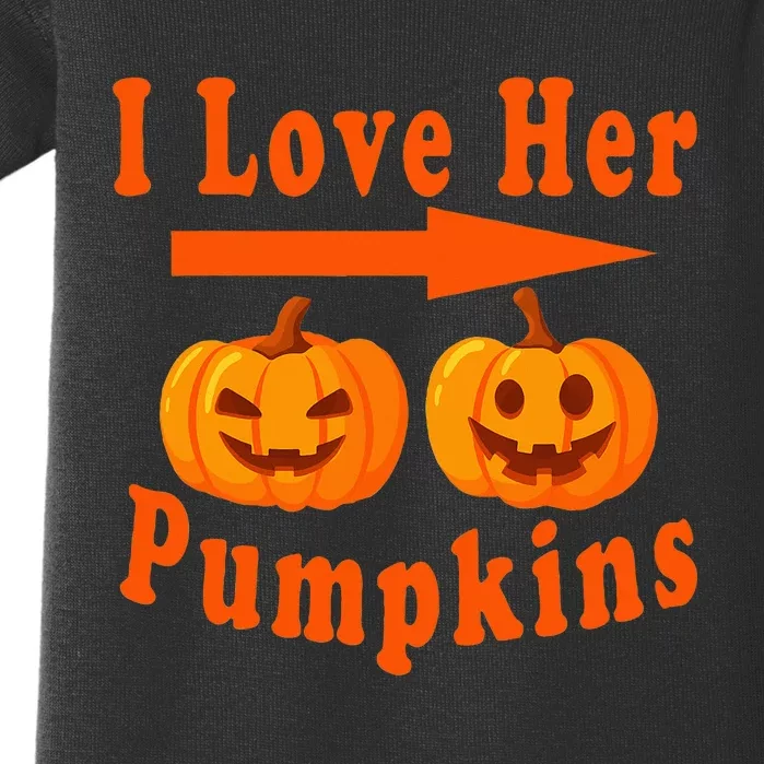 I Love Her Pumpkins Funny Quotes Halloween Costume Baby Bodysuit