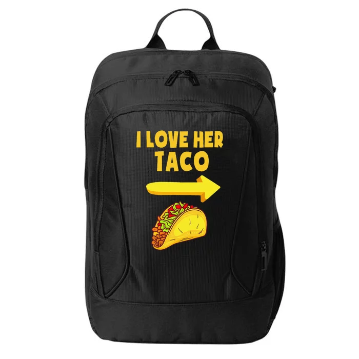 I Love Her Taco Funny Matching Couple Cinco De Mayo City Backpack