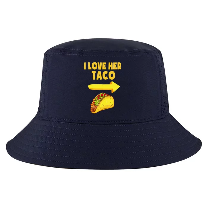 I Love Her Taco Funny Matching Couple Cinco De Mayo Cool Comfort Performance Bucket Hat