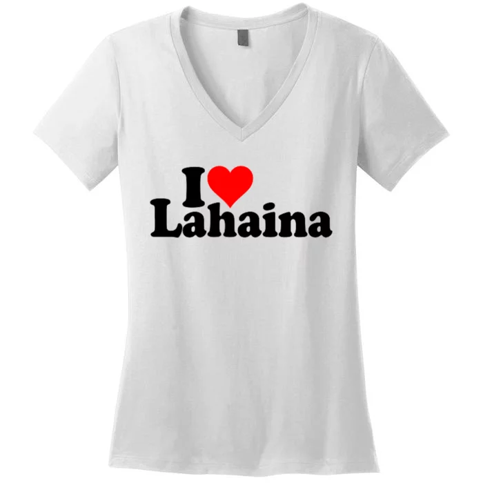 I Love Heart Lahaina Hawaii Women's V-Neck T-Shirt