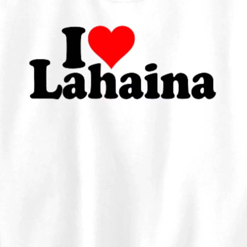 I Love Heart Lahaina Hawaii Kids Sweatshirt