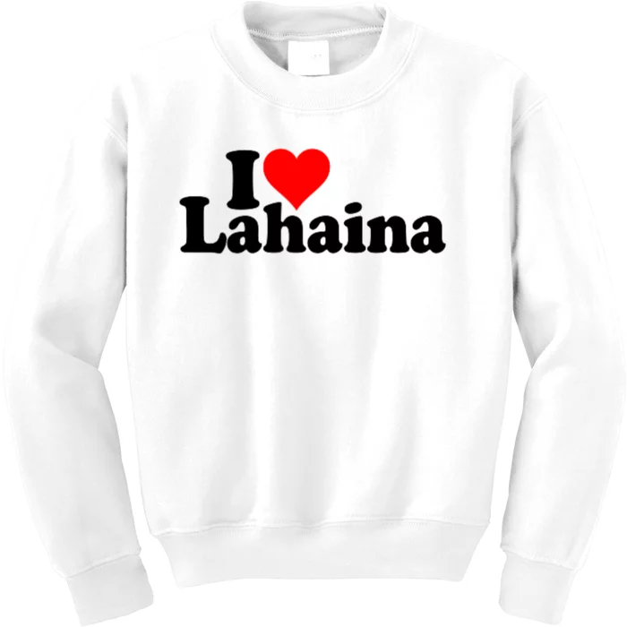 I Love Heart Lahaina Hawaii Kids Sweatshirt