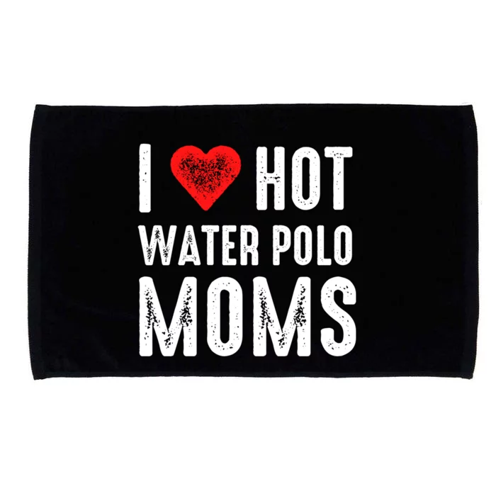 I Love Hot Water Polo Moms Gift Microfiber Hand Towel