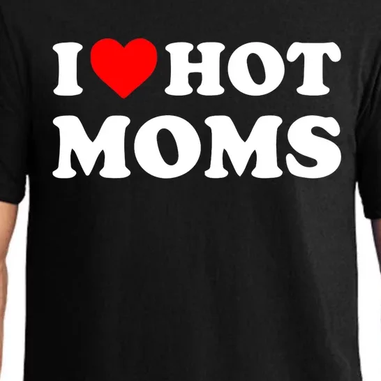 I Love Hot Moms Funny Red Heart Love Moms Pajama Set