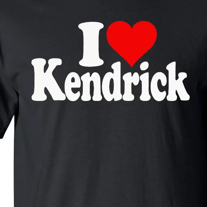 I Love Heart Kendrick Tall T-Shirt