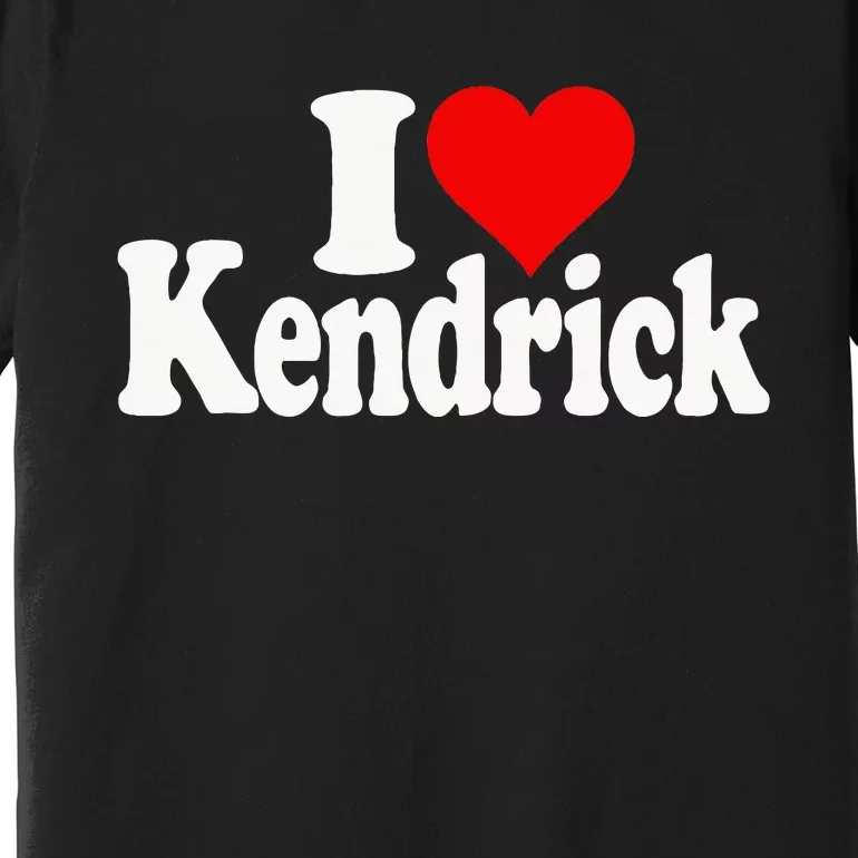 I Love Heart Kendrick Premium T-Shirt