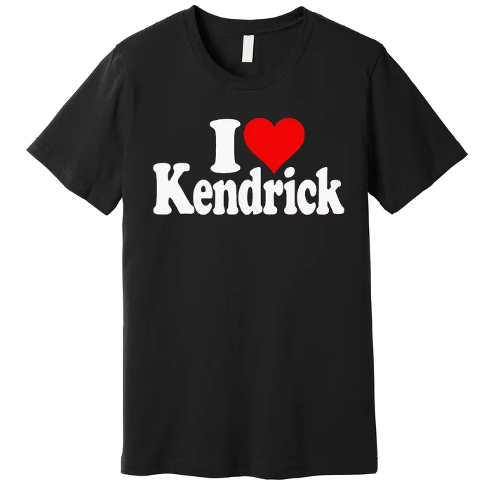 I Love Heart Kendrick Premium T-Shirt