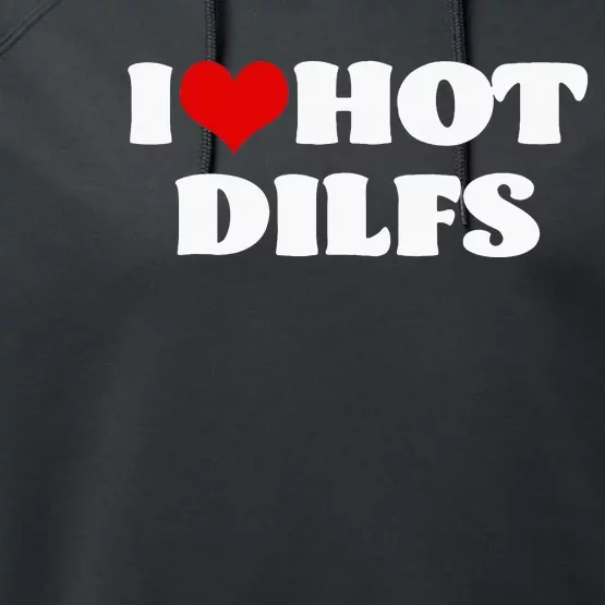 I Love Hot DILFS DILFS Red Heart Love DILFS Performance Fleece Hoodie