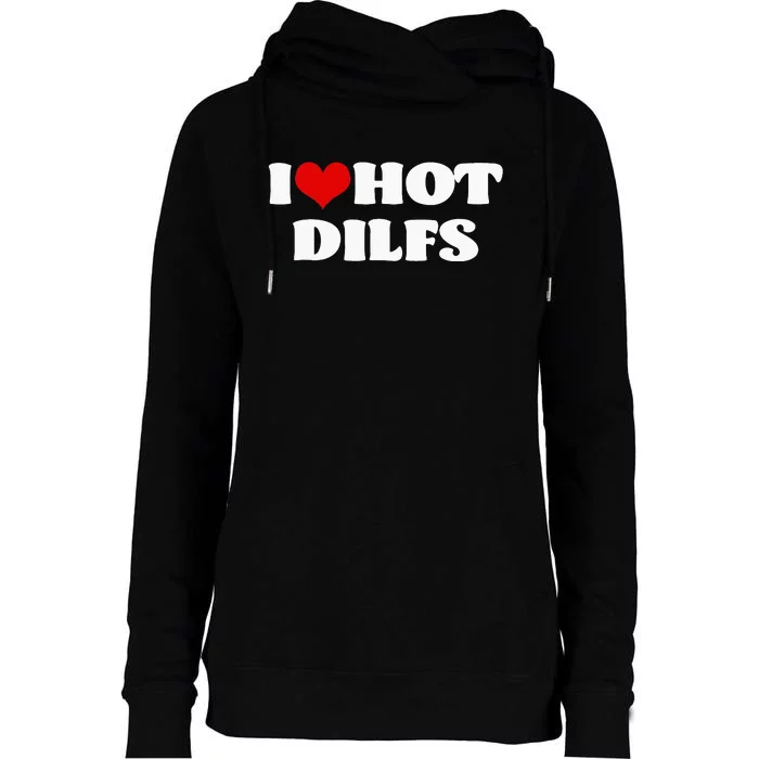 I Love Hot DILFS DILFS Red Heart Love DILFS Womens Funnel Neck Pullover Hood