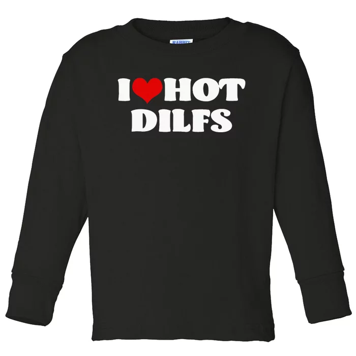 I Love Hot DILFS DILFS Red Heart Love DILFS Toddler Long Sleeve Shirt