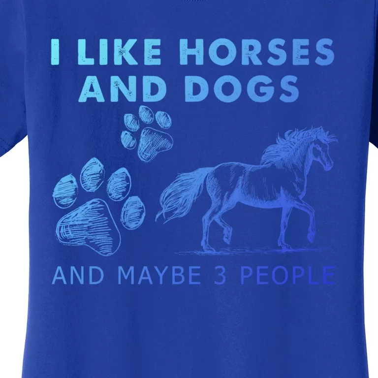 I Like Horses And Dogs And Maybe 3 People Gift Women's T-Shirt