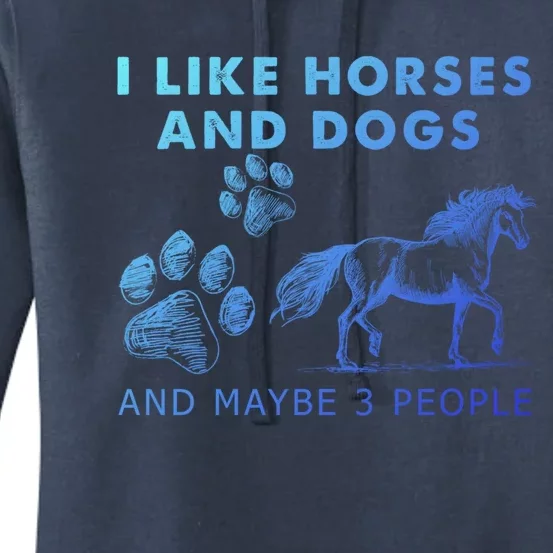 I Like Horses And Dogs And Maybe 3 People Gift Women's Pullover Hoodie