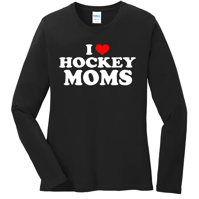 I Love Hockey Moms Funny Ladies Long Sleeve Shirt