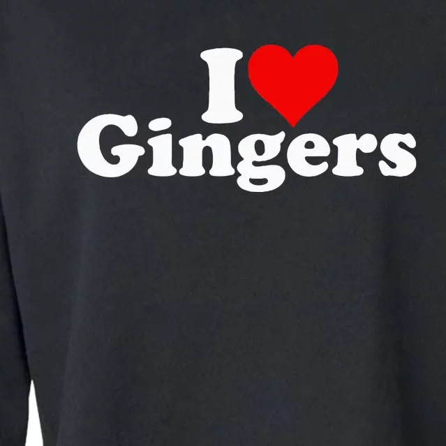 I Love Heart Gingers Redheads Red Hair Cropped Pullover Crew