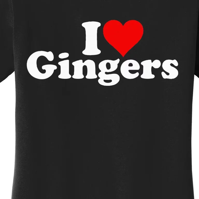 I Love Heart Gingers Redheads Red Hair Women's T-Shirt