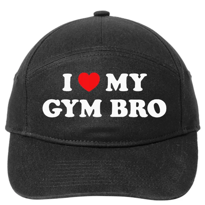 I Love Heart My Gym Bro Funny Fitness Workout 7-Panel Snapback Hat