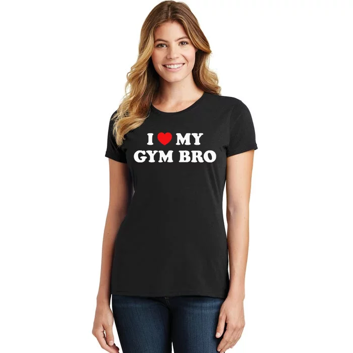 I Love Heart My Gym Bro Funny Fitness Workout Women's T-Shirt