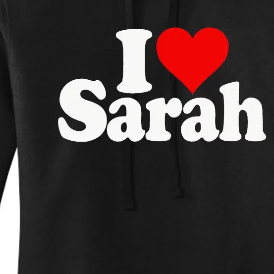 I Love Heart Sarah Women's Pullover Hoodie