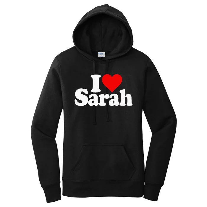 I Love Heart Sarah Women's Pullover Hoodie