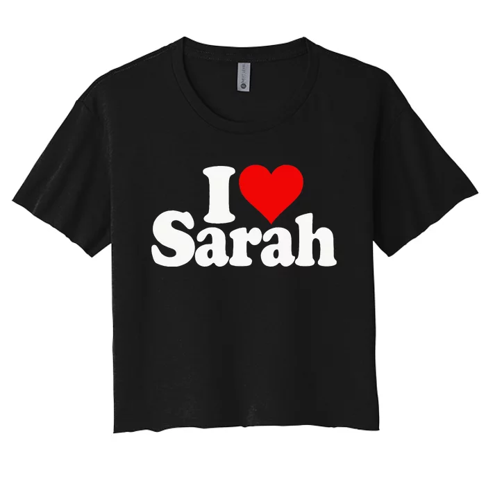 I Love Heart Sarah Women's Crop Top Tee