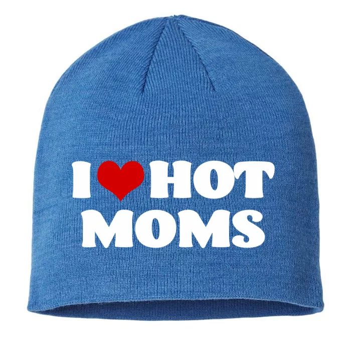 I Love Hot Moms Gift Red Heart Hot Mother Meaningful Funny Gift 8 1/2in Sustainable Knit Beanie