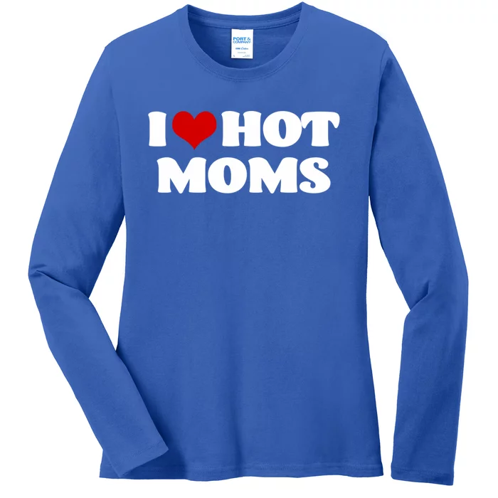 I Love Hot Moms Gift Red Heart Hot Mother Meaningful Funny Gift Ladies Long Sleeve Shirt