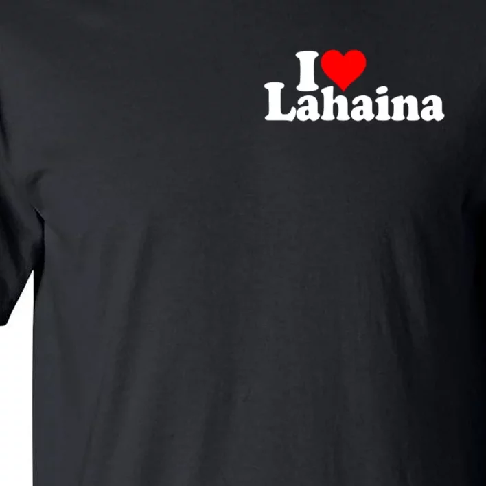 I Love Heart Lahaina Hawaii Tall T-Shirt