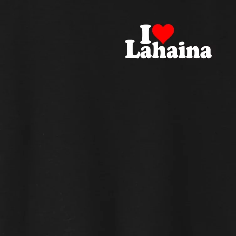 I Love Heart Lahaina Hawaii Women's Crop Top Tee