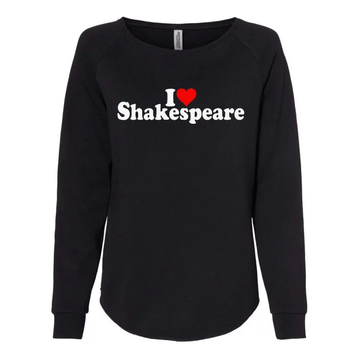 I Love Heart Shakespeare Womens California Wash Sweatshirt