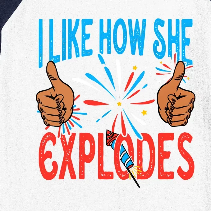 I Like How She Explodes I Like How He Bangs Fireworks Funny 4th Of July Couple Baseball Sleeve Shirt