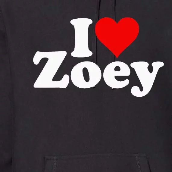 I Love Heart Zoey Zoe Premium Hoodie