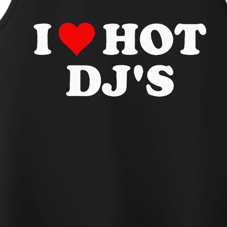 I Love Hot Djs Performance Tank